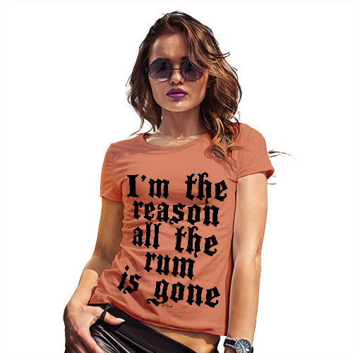 Funny T Shirts For Women I'm The Reason The Rum Is Gone Women's T-Shirt Large Orange
