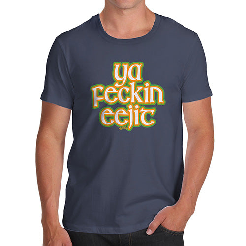 Funny Tshirts For Men Ya F#ckin Eejit Men's T-Shirt Small Navy