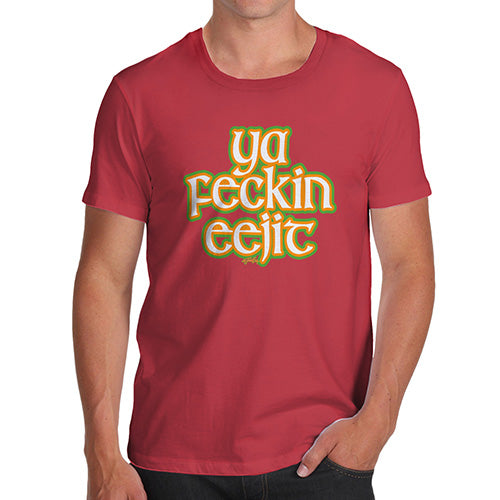 Funny T-Shirts For Men Ya F#ckin Eejit Men's T-Shirt X-Large Red