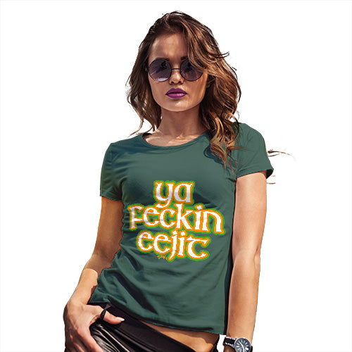 Womens Funny Sarcasm T Shirt Ya F#ckin Eejit Women's T-Shirt Large Bottle Green