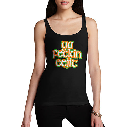 Funny Tank Tops For Women Ya F#ckin Eejit Women's Tank Top Small Black