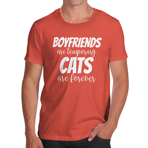 Funny T-Shirts For Men Sarcasm Boyfriends Are Temporary Cats Are Forever Men's T-Shirt Large Orange