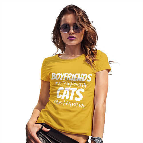 Womens Funny Tshirts Boyfriends Are Temporary Cats Are Forever Women's T-Shirt X-Large Yellow