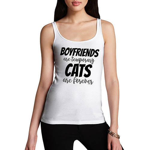 Funny Gifts For Women Boyfriends Are Temporary Cats Are Forever Women's Tank Top Small White