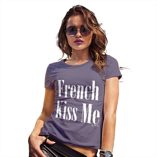 Womens Funny Tshirts French Kiss Me Women's T-Shirt X-Large Plum