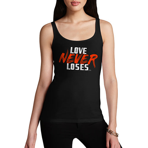 Funny Tank Tops For Women Love Never Loses Women's Tank Top Small Black