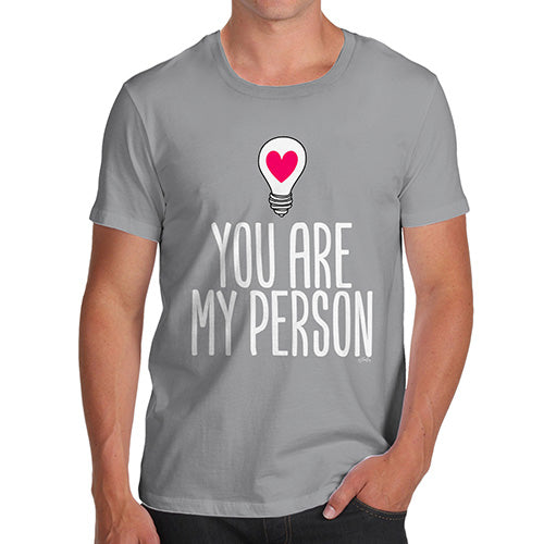 Novelty T Shirts For Dad You Are My Person Men's T-Shirt Large Light Grey