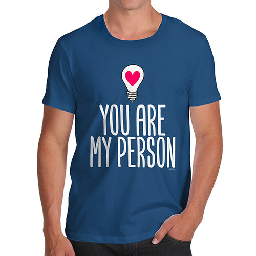 Mens Novelty T Shirt Christmas You Are My Person Men's T-Shirt Large Royal Blue