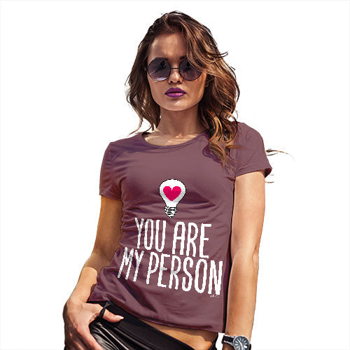 Funny T Shirts For Mom You Are My Person Women's T-Shirt X-Large Burgundy