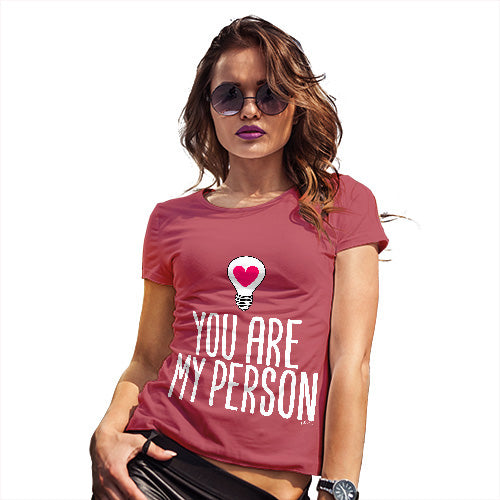 Womens Humor Novelty Graphic Funny T Shirt You Are My Person Women's T-Shirt Large Red