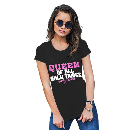 Funny T Shirts For Women Queen Of All Wild Things Women's T-Shirt Large Black