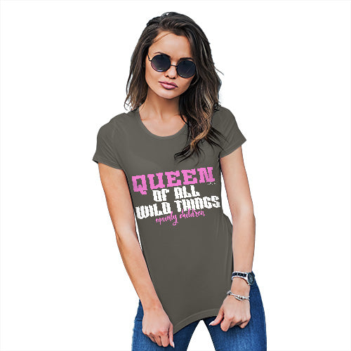 Funny T-Shirts For Women Sarcasm Queen Of All Wild Things Women's T-Shirt Medium Khaki
