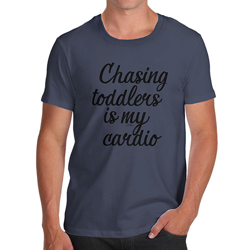 Novelty Tshirts Men Funny Chasing Toddlers Is My Cardio Men's T-Shirt Large Navy