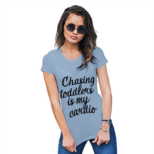 Funny Tee Shirts For Women Chasing Toddlers Is My Cardio Women's T-Shirt Small Sky Blue
