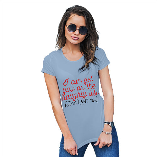 Womens Funny T Shirts I Can Get You On The Naughty List Women's T-Shirt X-Large Sky Blue
