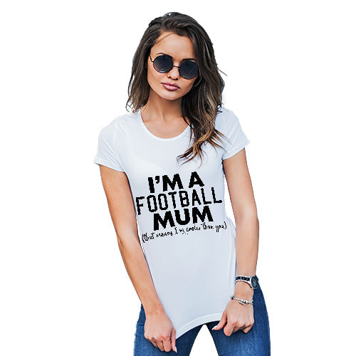 Funny T Shirts For Mom I'm A Football Mum Women's T-Shirt Medium White