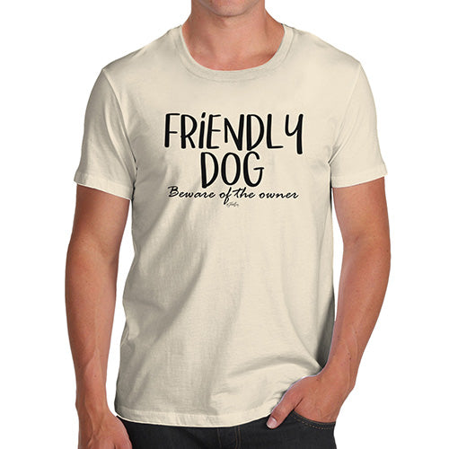 Funny Mens Tshirts Friendly Dog Men's T-Shirt Large Natural