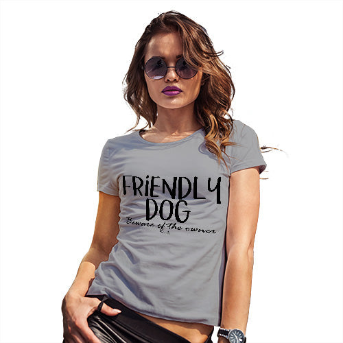 Womens T-Shirt Funny Geek Nerd Hilarious Joke Friendly Dog Women's T-Shirt Large Light Grey