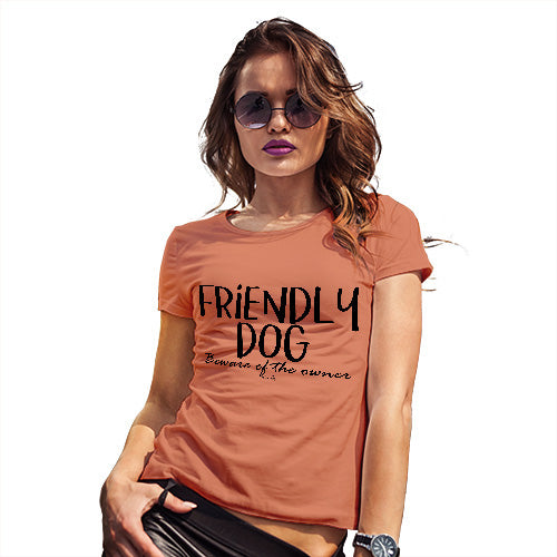 Funny Shirts For Women Friendly Dog Women's T-Shirt Small Orange
