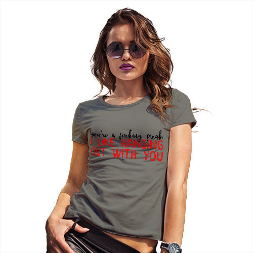 Womens Novelty T Shirt You're A F#cking Freak Women's T-Shirt Large Khaki