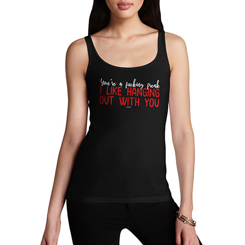 Funny Gifts For Women You're A F#cking Freak Women's Tank Top X-Large Black