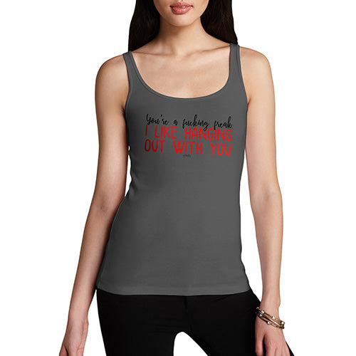 Funny Gifts For Women You're A F#cking Freak Women's Tank Top Small Dark Grey