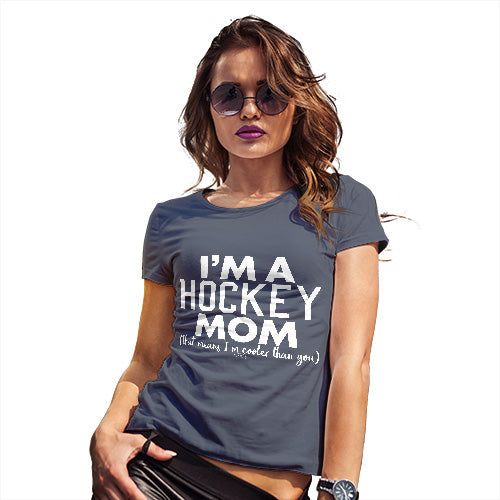 Womens T-Shirt Funny Geek Nerd Hilarious Joke I'm A Hockey Mom Women's T-Shirt Large Navy