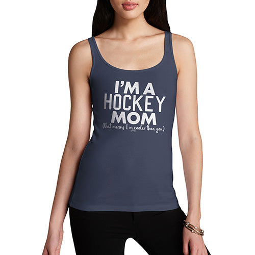 Funny Tank Top For Women Sarcasm I'm A Hockey Mom Women's Tank Top X-Large Navy