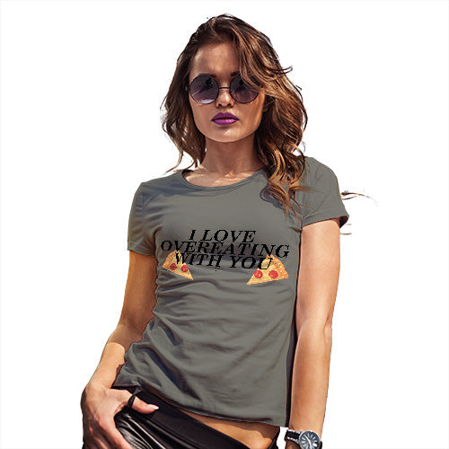 Womens Novelty T Shirt I Love Overeating With You Women's T-Shirt Large Khaki