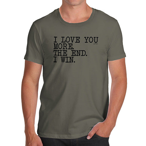 Funny Tee For Men I Love You More Men's T-Shirt Small Khaki