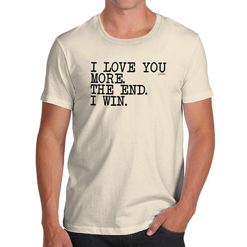 Funny T Shirts For Dad I Love You More Men's T-Shirt Large Natural
