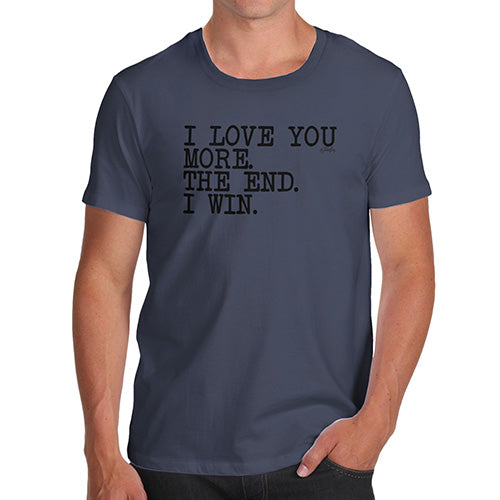 Funny Tee For Men I Love You More Men's T-Shirt Small Navy