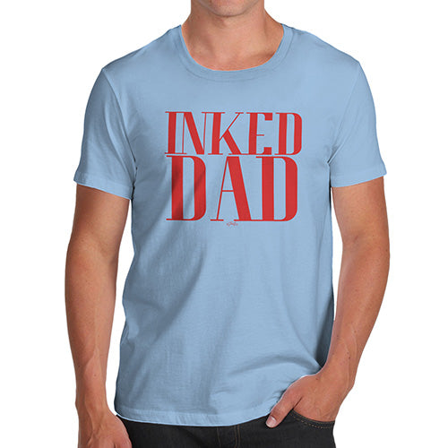 Funny Mens T Shirts Inked Dad Men's T-Shirt Small Sky Blue
