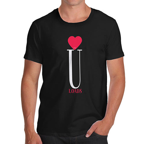 Mens T-Shirt Funny Geek Nerd Hilarious Joke Love U Loads Men's T-Shirt Small Black