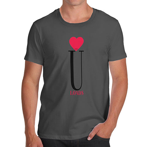 Mens T-Shirt Funny Geek Nerd Hilarious Joke Love U Loads Men's T-Shirt Medium Dark Grey