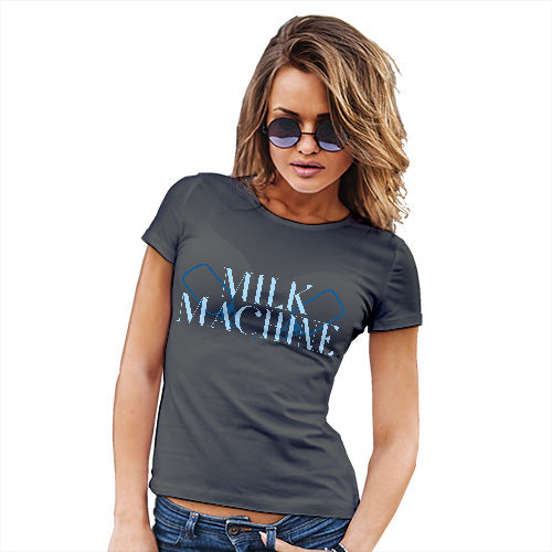 Funny T Shirts For Women Milk Machine Women's T-Shirt Small Dark Grey