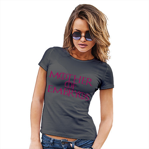 Funny Gifts For Women Mother Of Embryos Women's T-Shirt X-Large Dark Grey