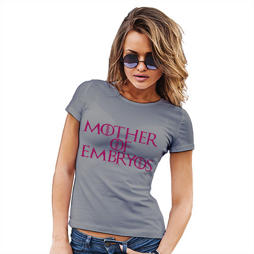 Novelty Gifts For Women Mother Of Embryos Women's T-Shirt Large Light Grey