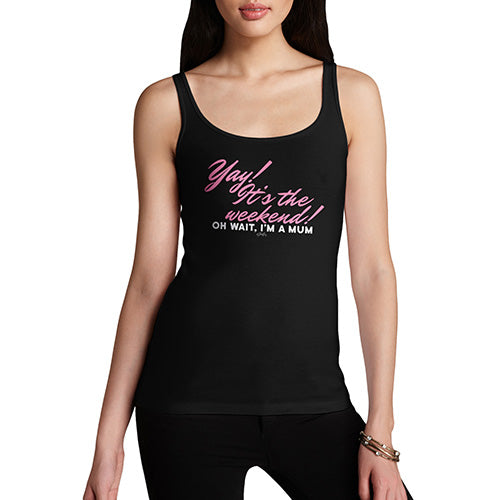 Womens Novelty Tank Top Christmas Yay! It's The Weekend Women's Tank Top Large Black