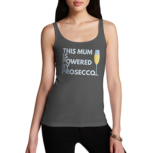 Funny Tank Tops For Women This Mum Is Powered By Prosecco Women's Tank Top Medium Dark Grey