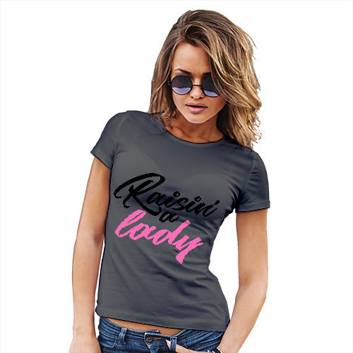 Womens Funny Tshirts Raisin' A Lady Women's T-Shirt Large Dark Grey