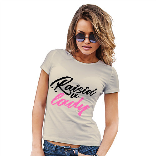 Womens Funny T Shirts Raisin' A Lady Women's T-Shirt Large Natural