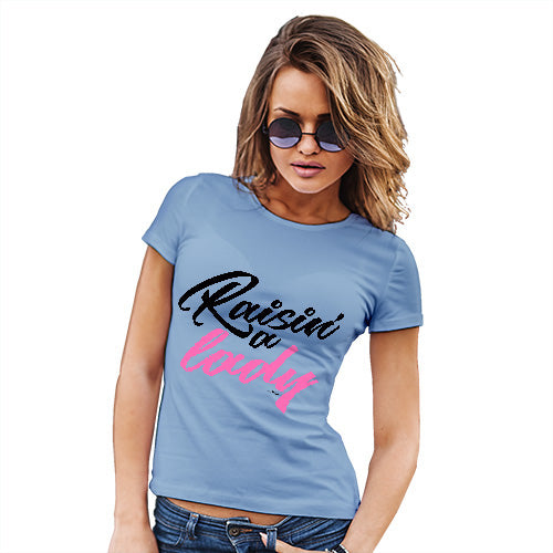 Novelty Gifts For Women Raisin' A Lady Women's T-Shirt Medium Sky Blue