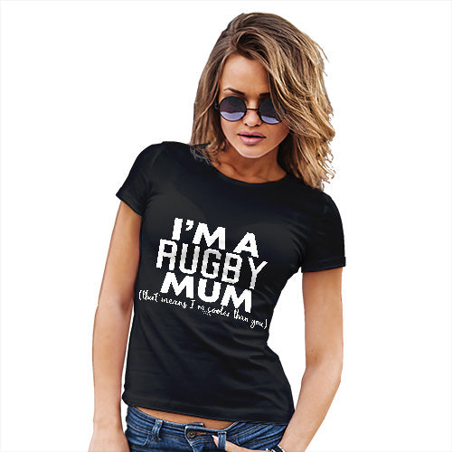 Womens Funny Sarcasm T Shirt I'm A Rugby Mum Women's T-Shirt Medium Black