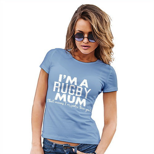 Womens Novelty T Shirt I'm A Rugby Mum Women's T-Shirt Medium Sky Blue