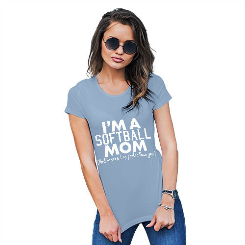 Womens Novelty T Shirt I'm A Softball Mom Women's T-Shirt Large Sky Blue