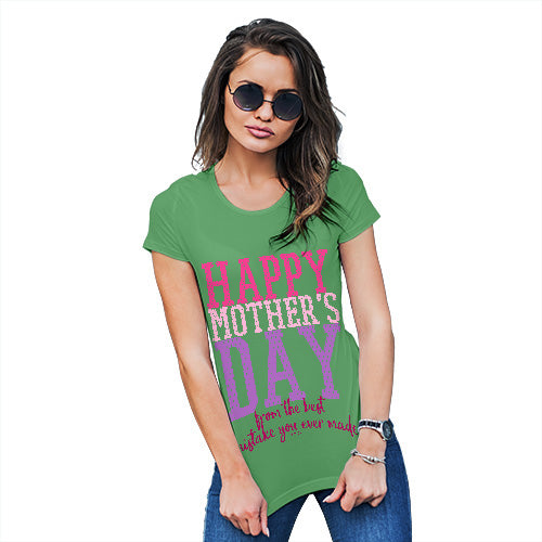Womens Novelty T Shirt The Best Mistake Happy Mother's Day Women's T-Shirt Small Green