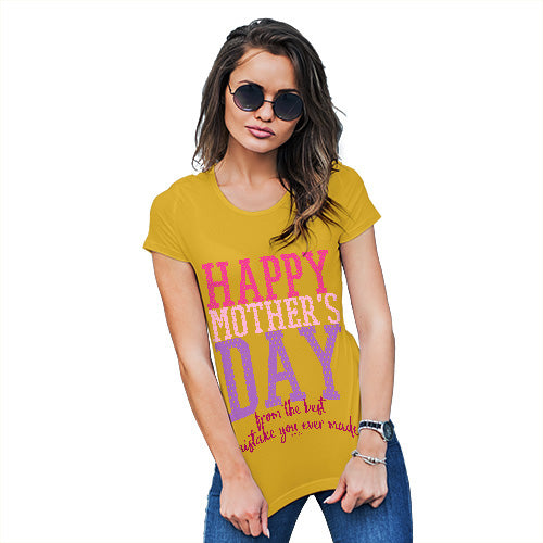 Womens Novelty T Shirt Christmas The Best Mistake Happy Mother's Day Women's T-Shirt X-Large Yellow