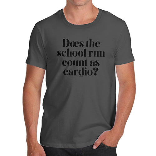 Novelty Tshirts Men Does The School Run Count As Cardio Men's T-Shirt Medium Dark Grey