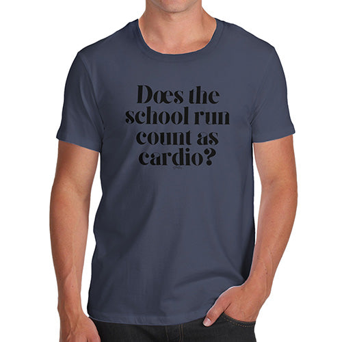 Funny Mens T Shirts Does The School Run Count As Cardio Men's T-Shirt Small Navy